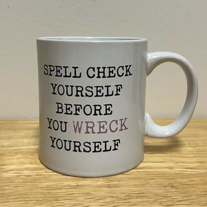 *Spell Check Yourself Before You Wreck Yourself mug humor funny